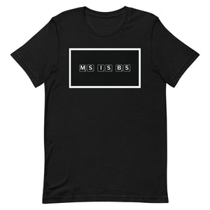 MS IS BS Shirt
